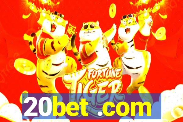 20bet .com